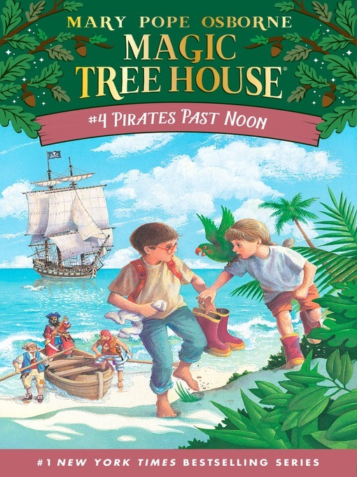 Mary Pope Osborne创作的Pirates Past Noon作品的详细信息 - 需进入等候名单